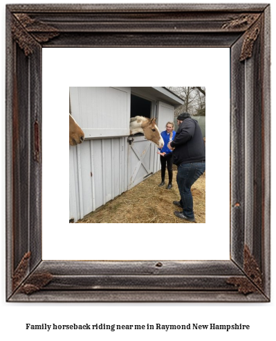 family horseback riding near me in Raymond, New Hampshire